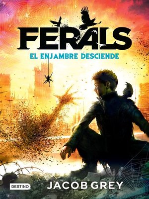 cover image of Ferals. El enjambre desciende
